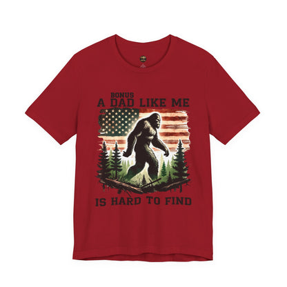 Bonus Dad Like Me Is Hard to Find Bigfoot T-Shirt | Funny Stepdad Sasquatch Shirt