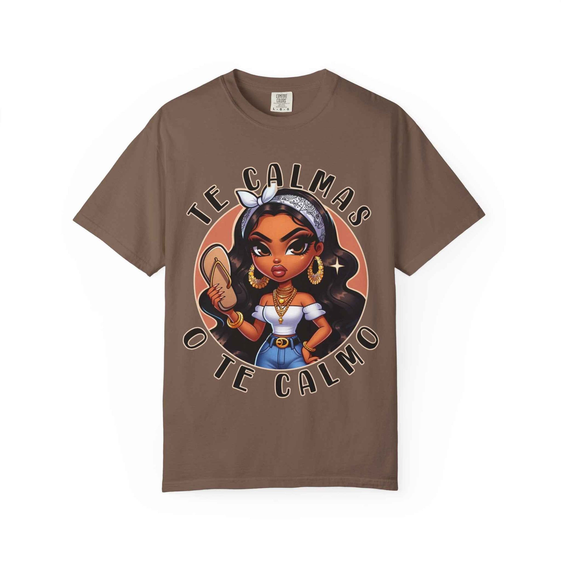 Te Calmas o Te Calmo Shirt – Latina Attitude Graphic Tee