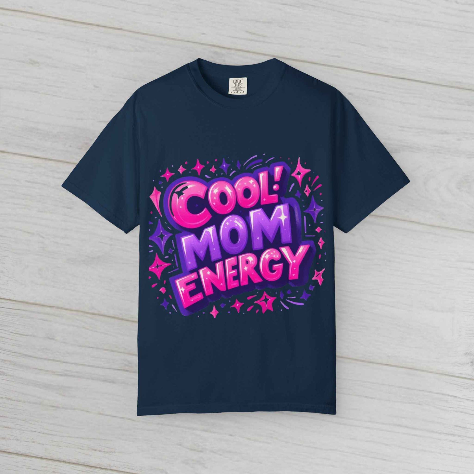 Cool Mom Energy  - Fun and Stylish for Every Occasion