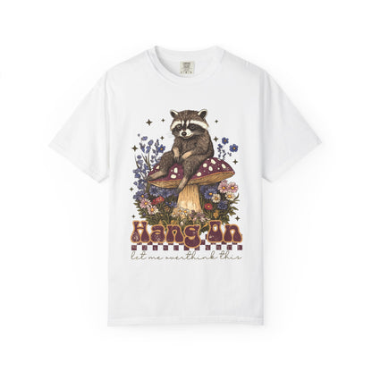 Whimsical Raccoon T-Shirt - "Hang On, Let Me Overthink This"