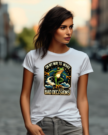 Fun Graphic Frog T-shirt - "On My Way to Make Bad Decisions"