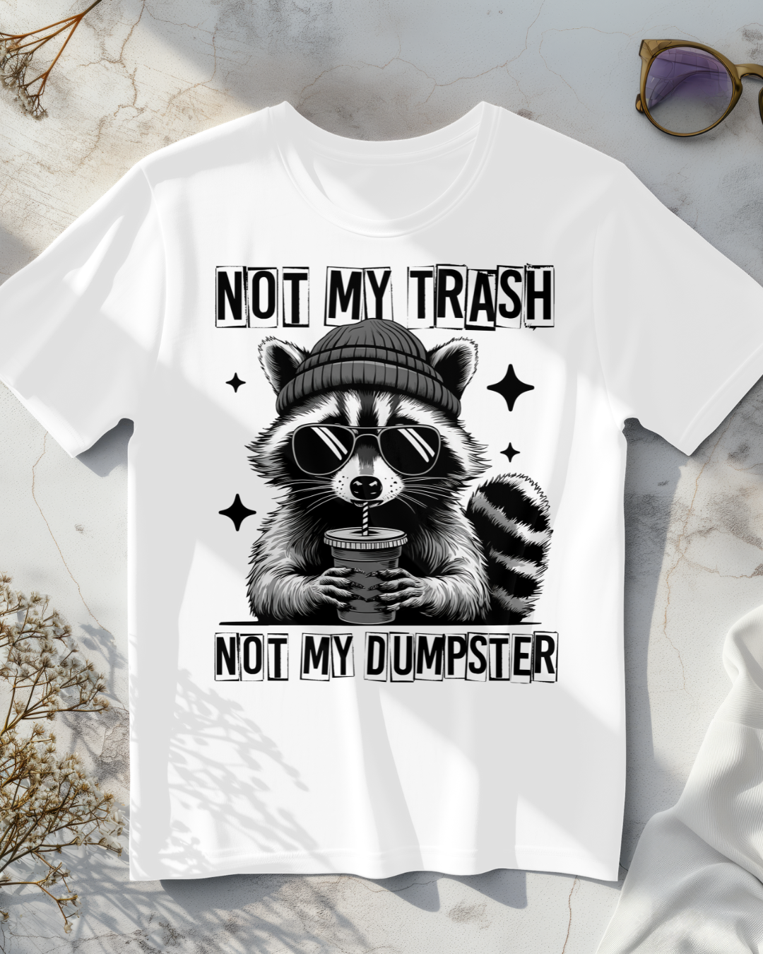 Not My Trash, Not My Dumpster' Raccoon Graphic Tee