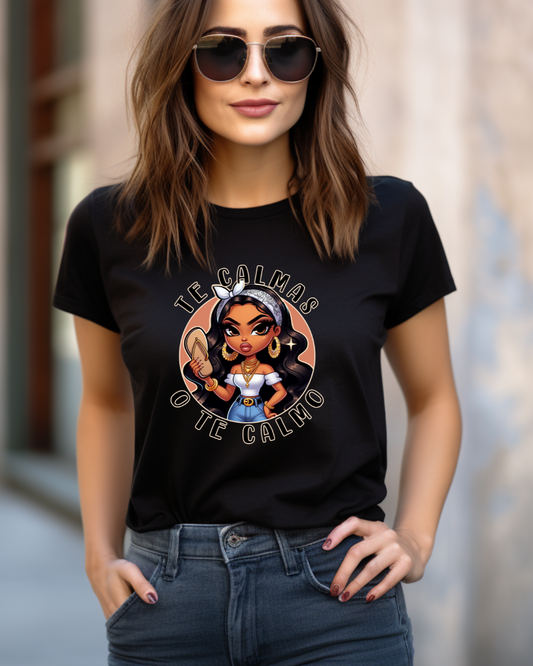 Te Calmas o Te Calmo Shirt – Latina Attitude Graphic Tee