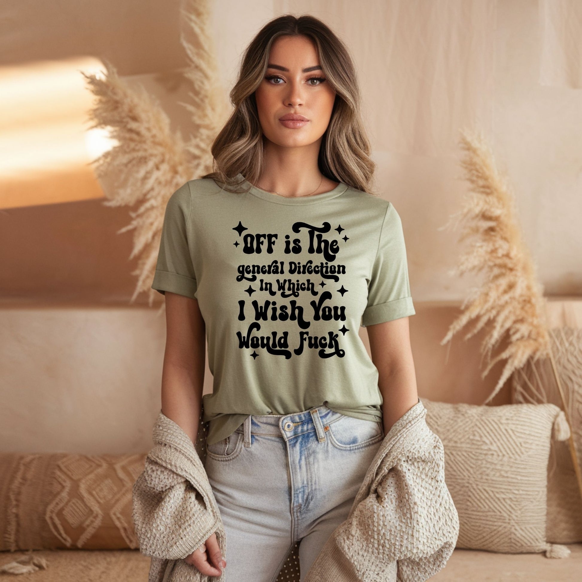 Sarcastic Funny Quote T-Shirt – Off Is the Direction I Wish You Would F* Graphic Tee - Designs By Dice