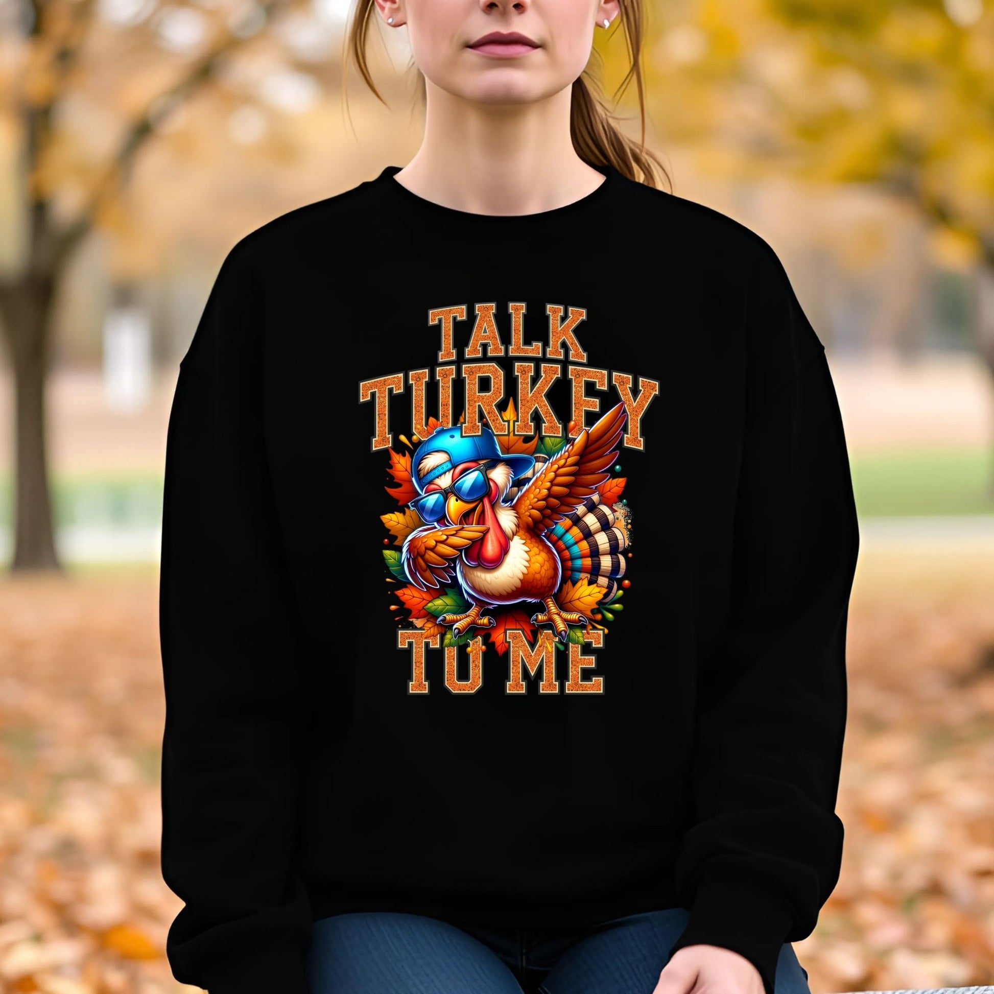Talk Turkey to Me Thanksgiving Sweatshirt – Funny Turkey Day Fall Crewneck - Designs By Dice