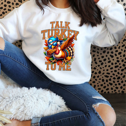 Talk Turkey to Me Thanksgiving Sweatshirt – Funny Turkey Day Fall Crewneck