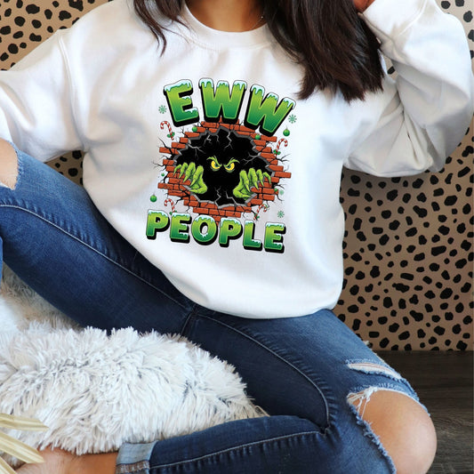 Eww People: Grinch Sweatshirt: Funny Holiday Pullover
