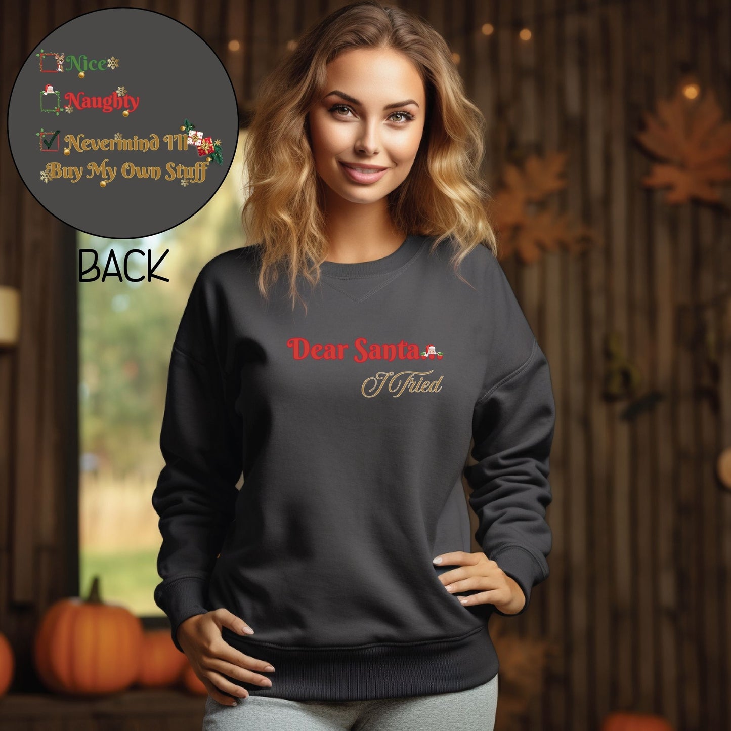 Christmas Sweatshirt | Funny Two-Sided Crewneck | Sarcastic Holiday Gift