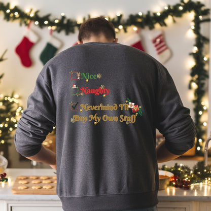 Christmas Sweatshirt | Funny Two-Sided Crewneck | Sarcastic Holiday Gift