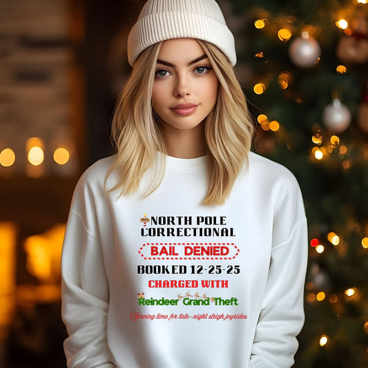 North Pole Correctional Crewneck Sweatshirt – Funny Christmas Reindeer Theft Holiday Sweater