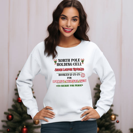 North Pole Holding Cell Crewneck Sweatshirt – Funny Christmas “Sleigh License Revoked” Holiday Sweater