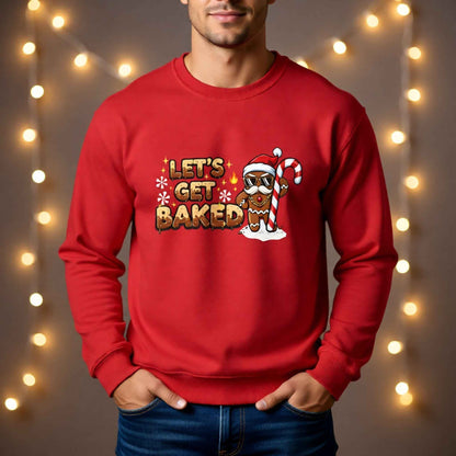 Let’s Get Baked Gingerbread Christmas Sweater – Funny Holiday Crewneck, Adult Humor Christmas Sweatshirt, Gingerbread Santa Pullover