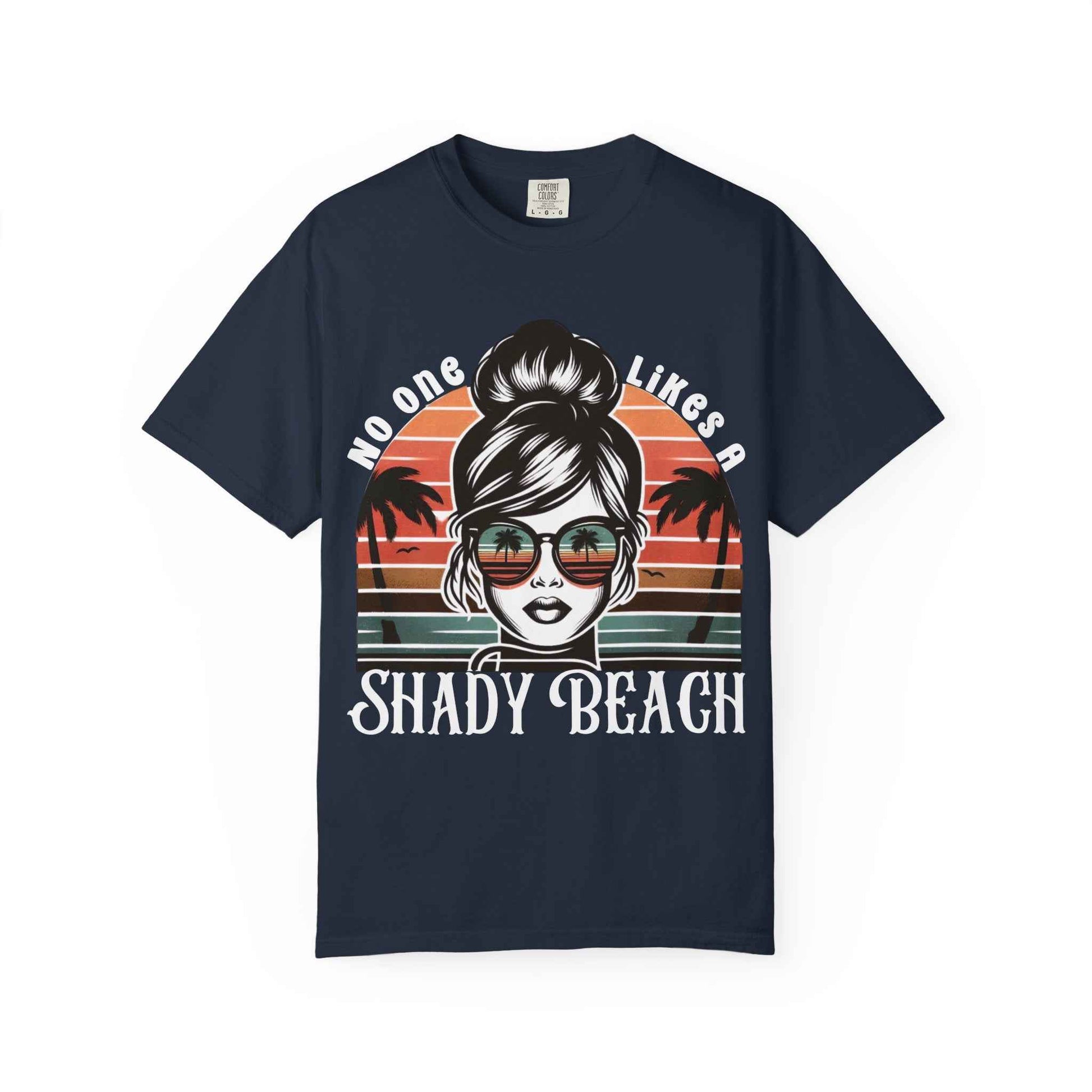 No One Likes a Shady Beach Unisex T-Shirt - Vintage Summer Vibe White Text