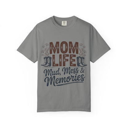 Mom Life Mud, Mess & Memories Unisex T-shirt