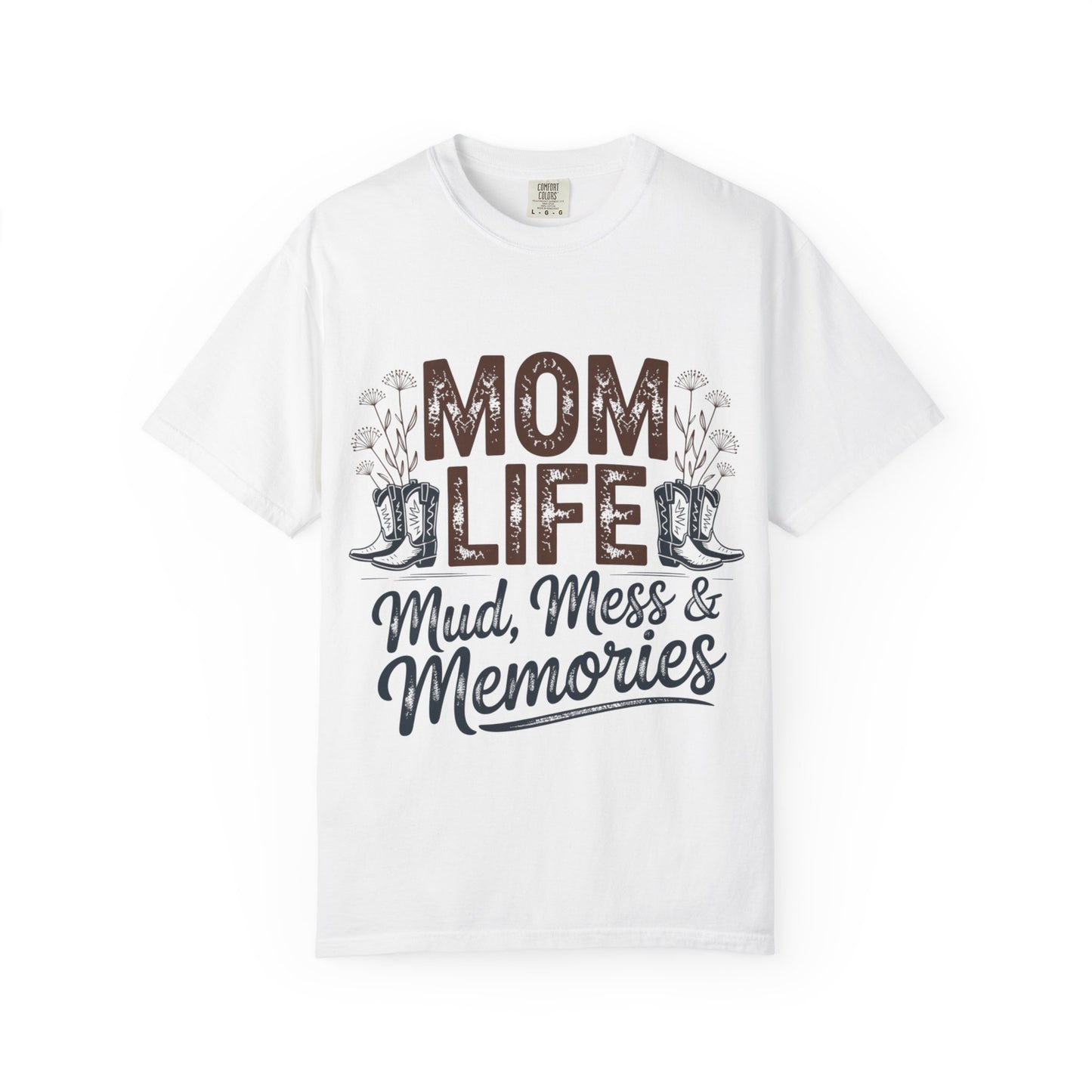 Mom Life Mud, Mess & Memories Unisex T-shirt