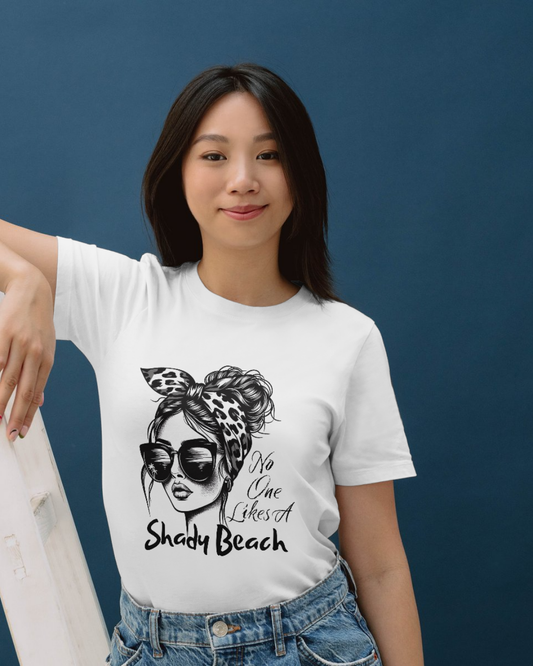 Chic Graphic Tee, No One Likes a Shady Beach T-Shirt, Trendy Summer Top, Gift for Beach Lovers, Casual Fashion Shirt