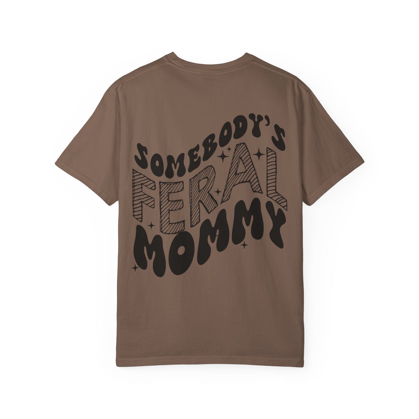 Feral Mommy T-Shirt