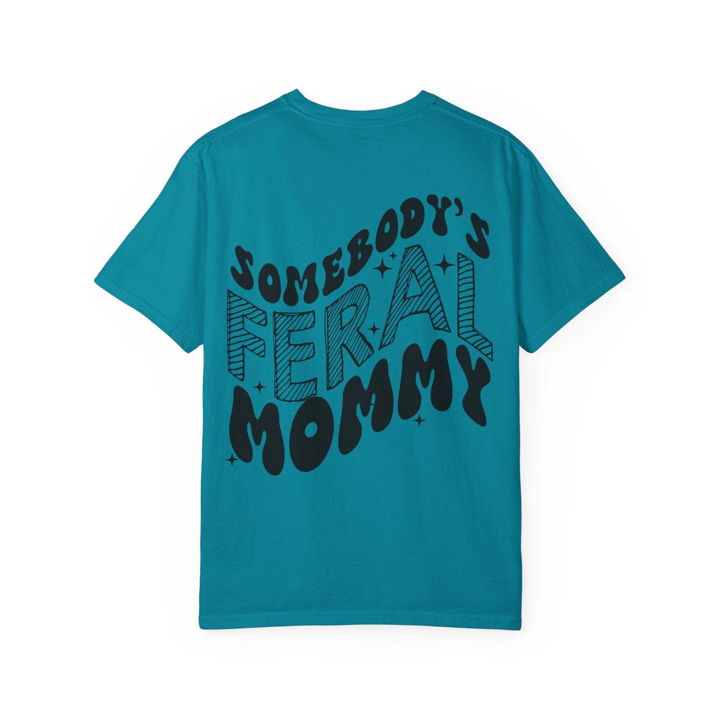 Feral Mommy T-Shirt