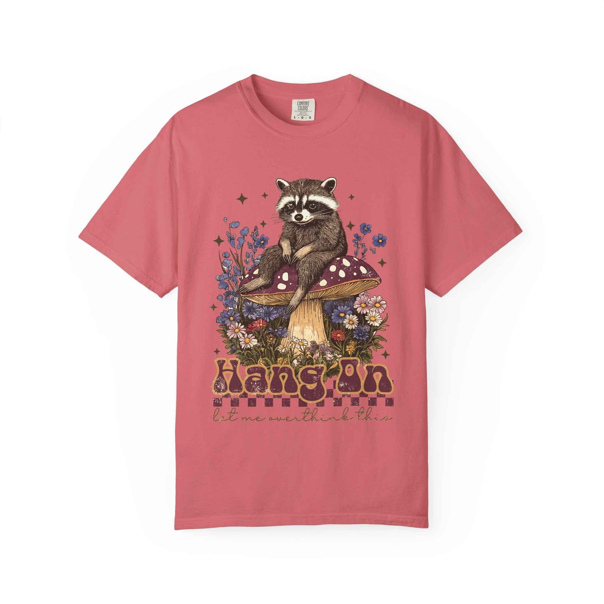Whimsical Raccoon T-Shirt - "Hang On, Let Me Overthink This"