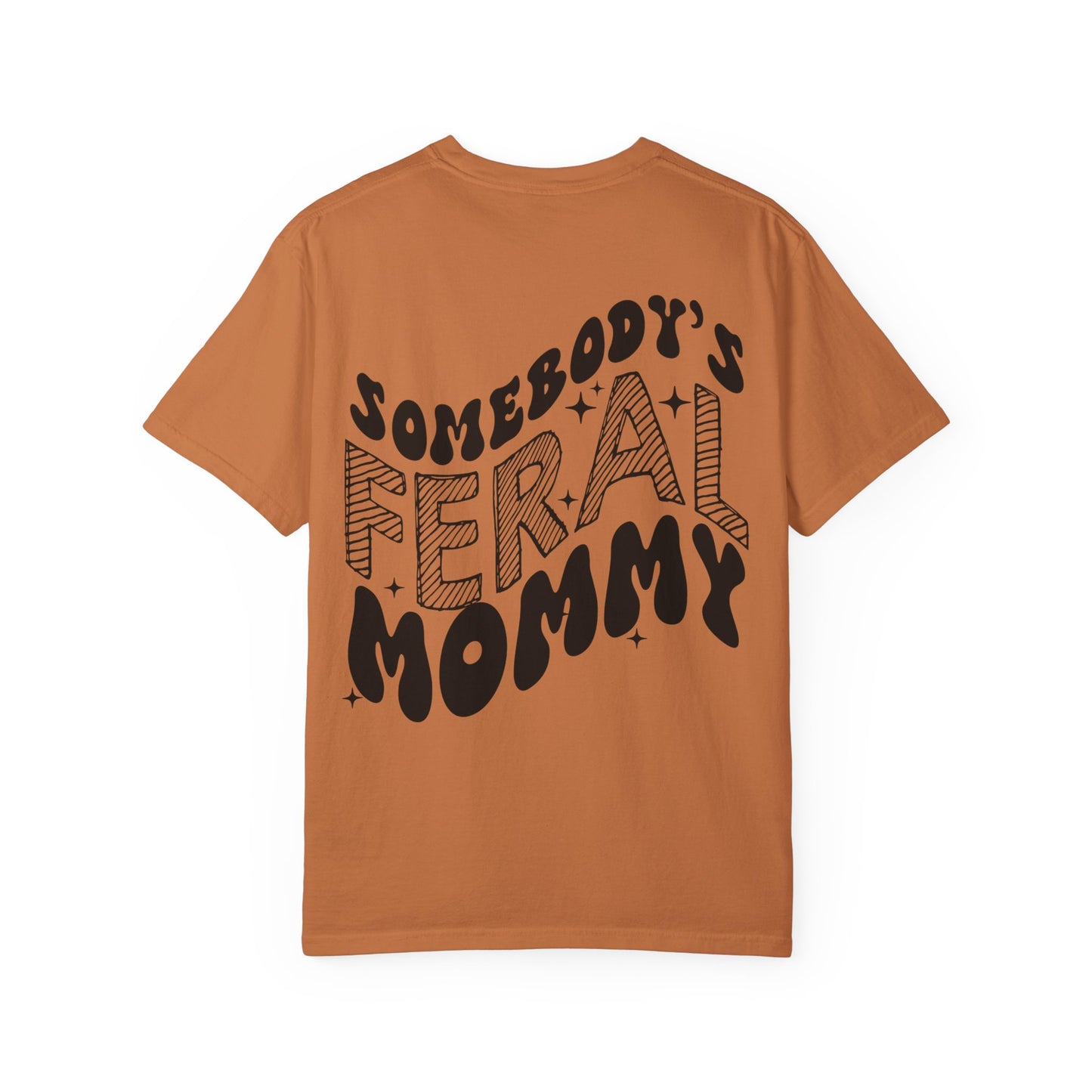 Feral Mommy T-Shirt