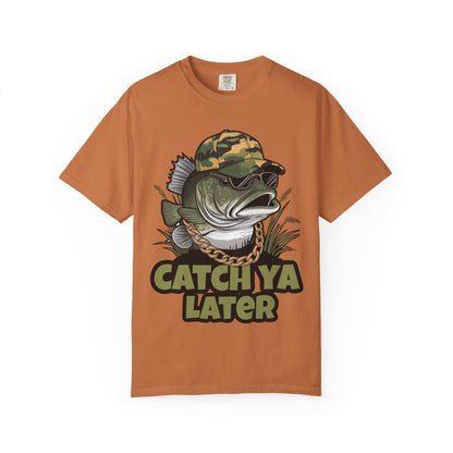 Catch Ya Later Fishing T-Shirt