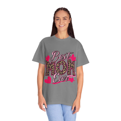 Best Mom Ever Unisex Garment-Dyed T-Shirt