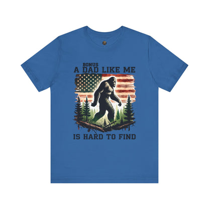 Bonus Dad Like Me Is Hard to Find Bigfoot T-Shirt | Funny Stepdad Sasquatch Shirt
