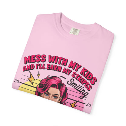 Funny "Mess with My Kids and I'll Earn My Stripes" Graphic Tee
