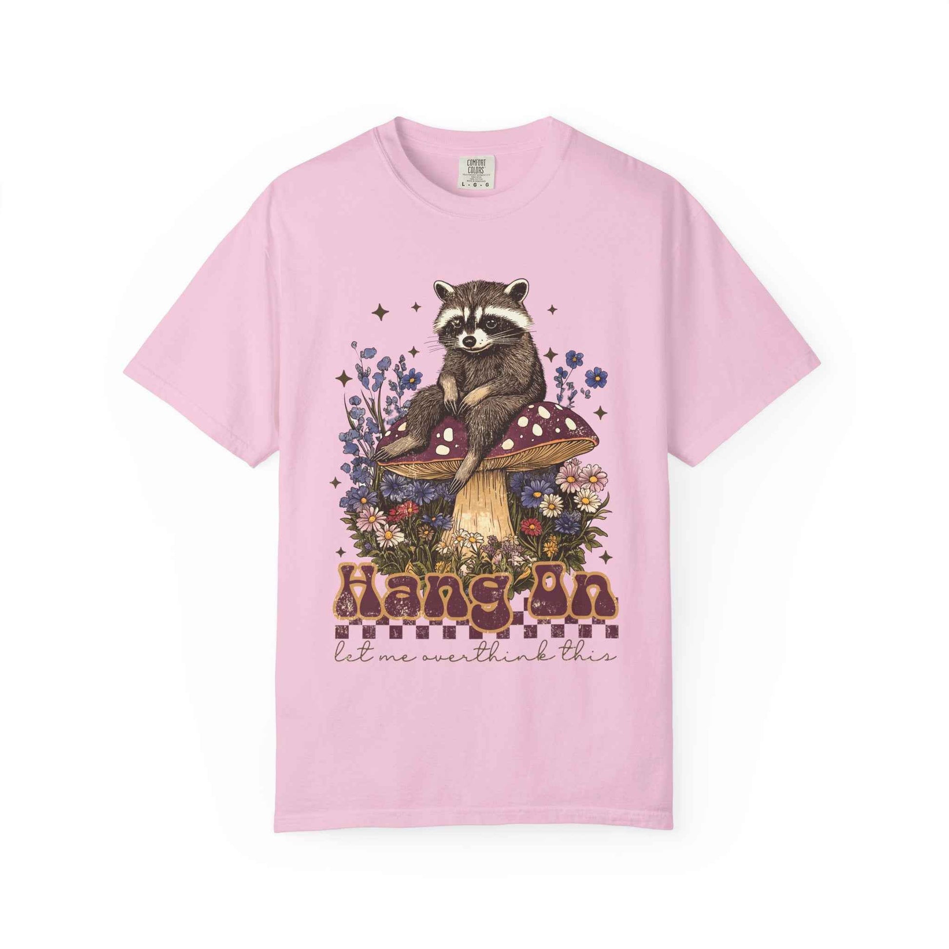 Whimsical Raccoon T-Shirt - "Hang On, Let Me Overthink This"
