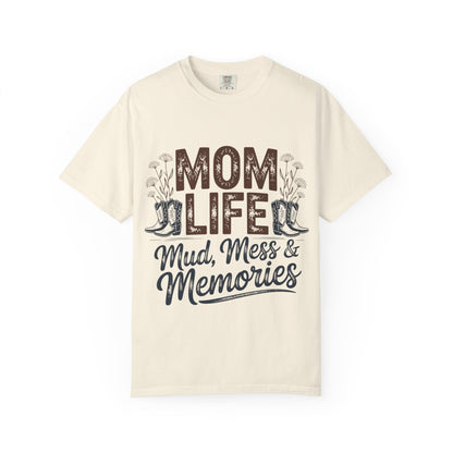 Mom Life Mud, Mess & Memories Unisex T-shirt