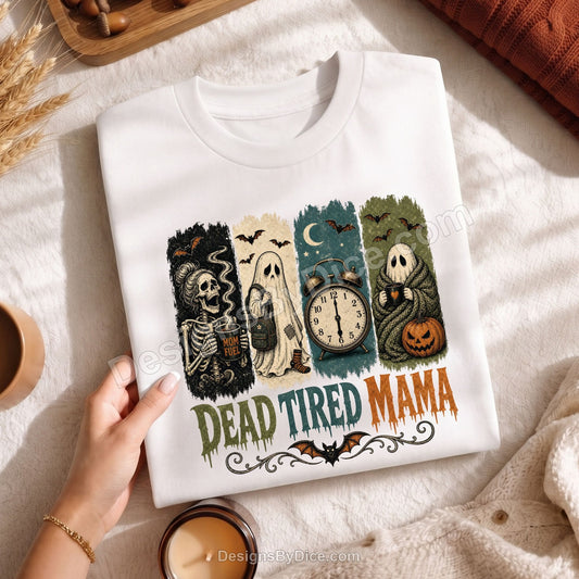 Dead Tired Mama Shirt | Funny Halloween Mom Tee